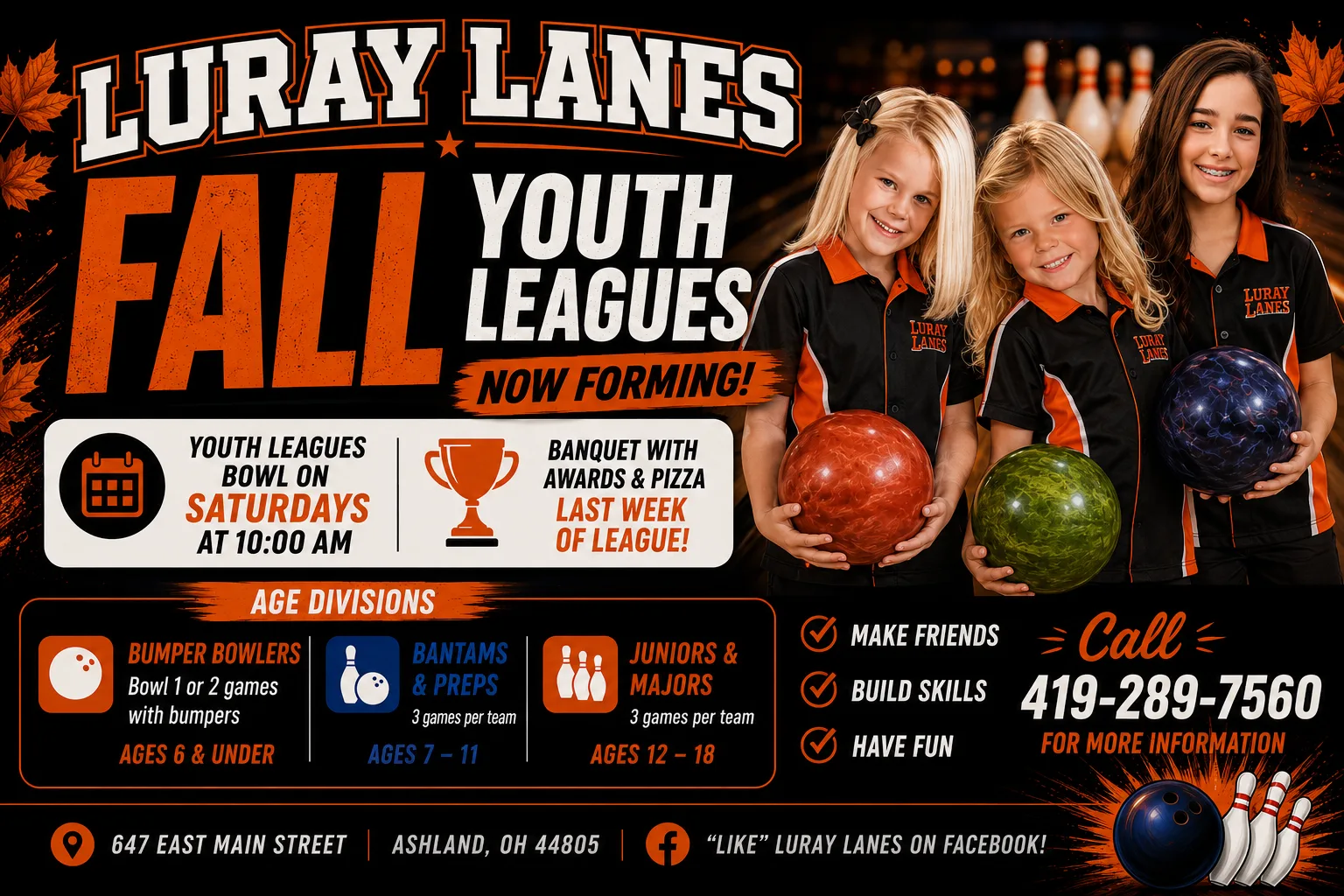 Luray Lanes Fall Youth Leagues now forming. Youth leagues bowl on Saturdays at 10:00 AM, with a banquet, awards and pizza the last week of league. Age divisions: Bumper Bowlers ages 6 and under bowl 1 or 2 games with bumpers, Bantams & Preps ages 7 to 11 bowl 3 games per team, Juniors & Majors ages 12 to 18 bowl 3 games per team. Make friends, build skills, have fun. Call (419) 289-7560 for more information.